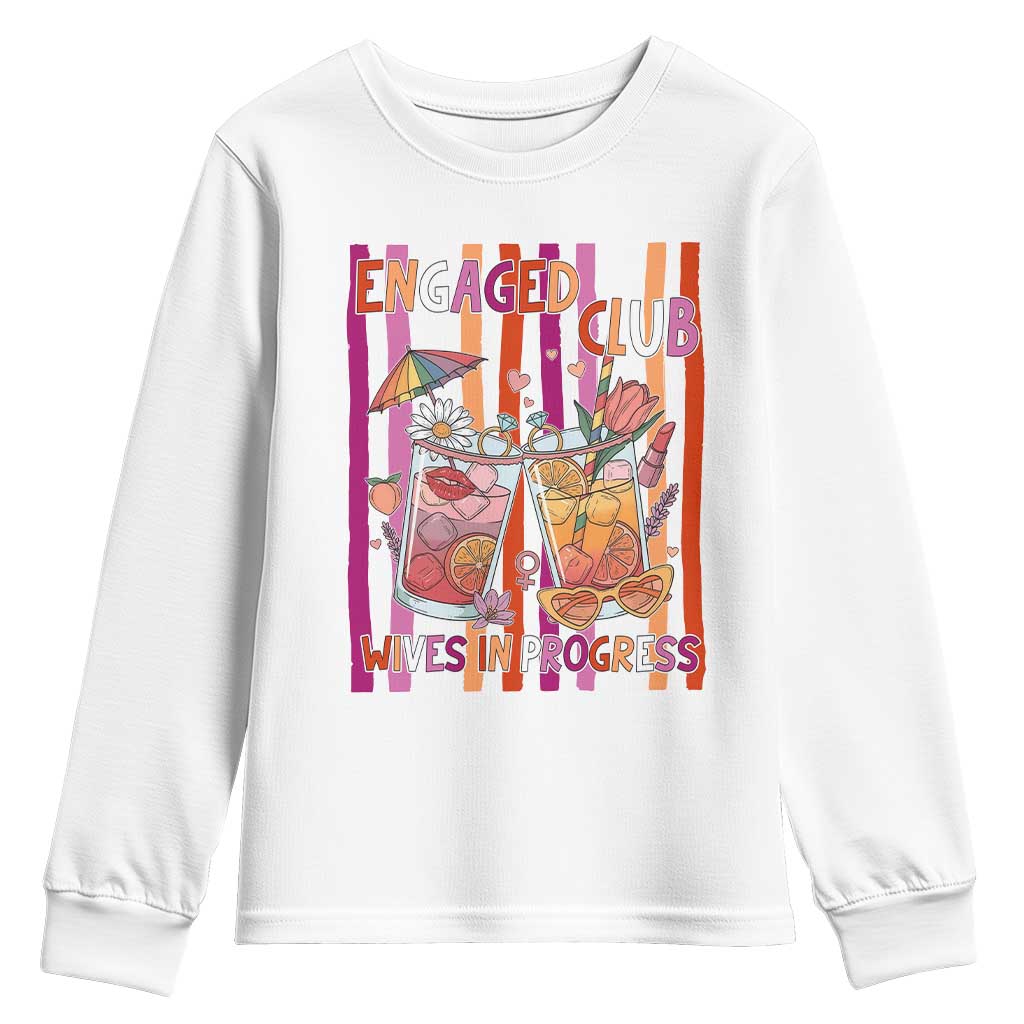 Engaged Club Wives In Progress Youth Sweatshirt Lesbian Bachelorette Engagement Gift TS12 White Print Your Wear