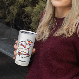 Lesbian Goose On The Loose Tumbler Cup Funny LGBTQ Animal Pride Gift TS12 Print Your Wear