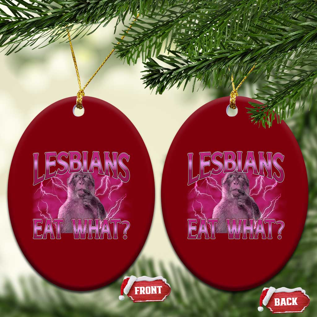 Funny Monkey Meme Lesbians Eat What Ceramic Ornament LGBTQ Pride Gift TS12 Print Your Wear