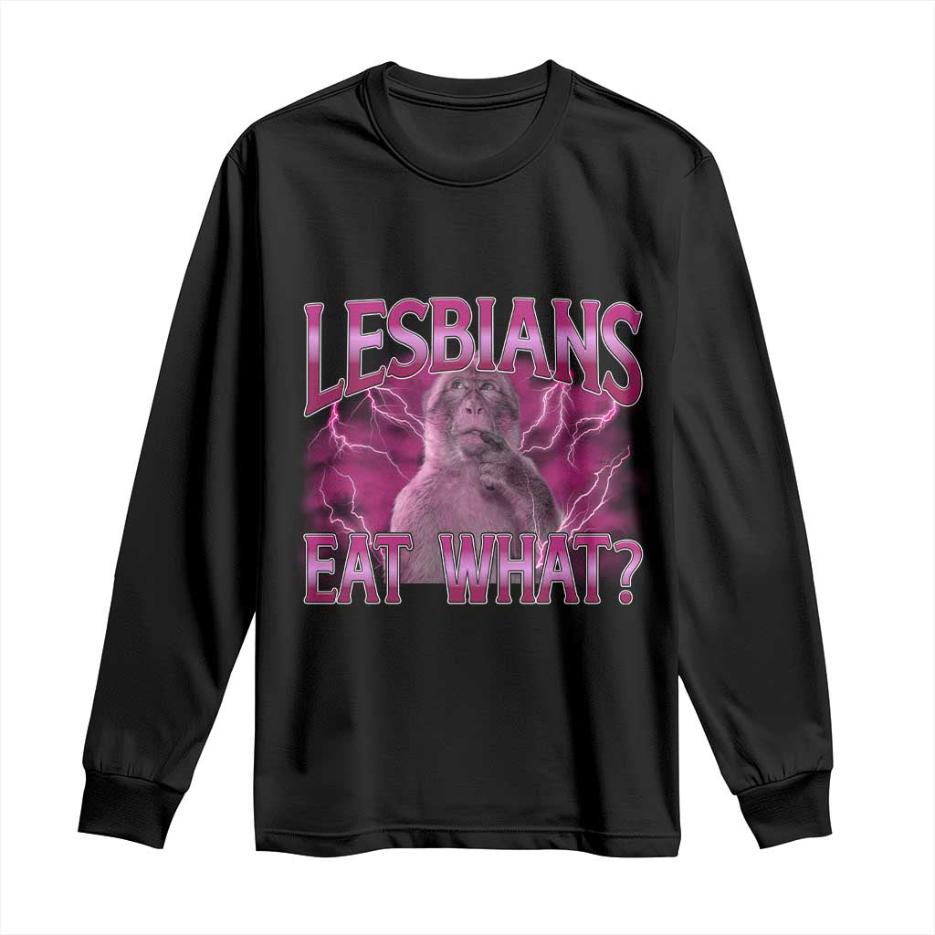 Funny Monkey Meme Lesbians Eat What Long Sleeve Shirt LGBTQ Pride Gift