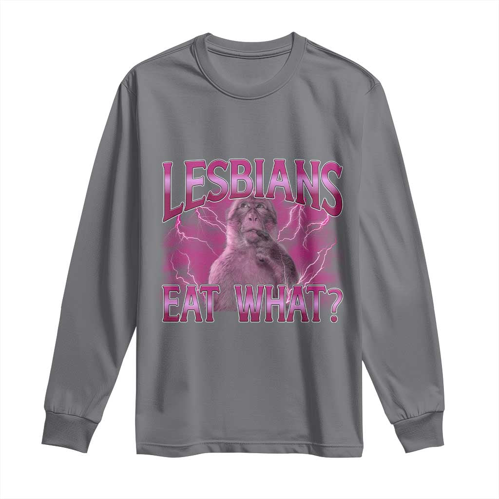 Funny Monkey Meme Lesbians Eat What Long Sleeve Shirt LGBTQ Pride Gift