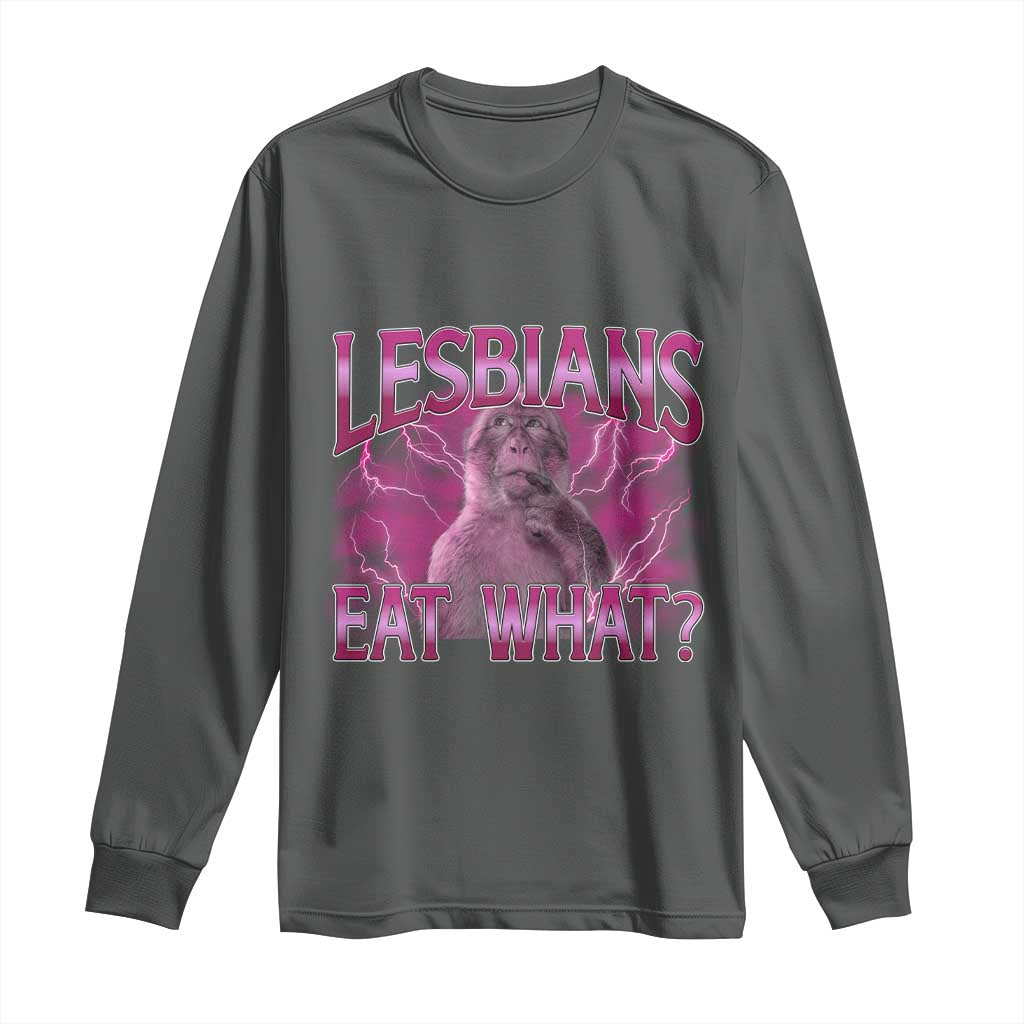 Funny Monkey Meme Lesbians Eat What Long Sleeve Shirt LGBTQ Pride Gift