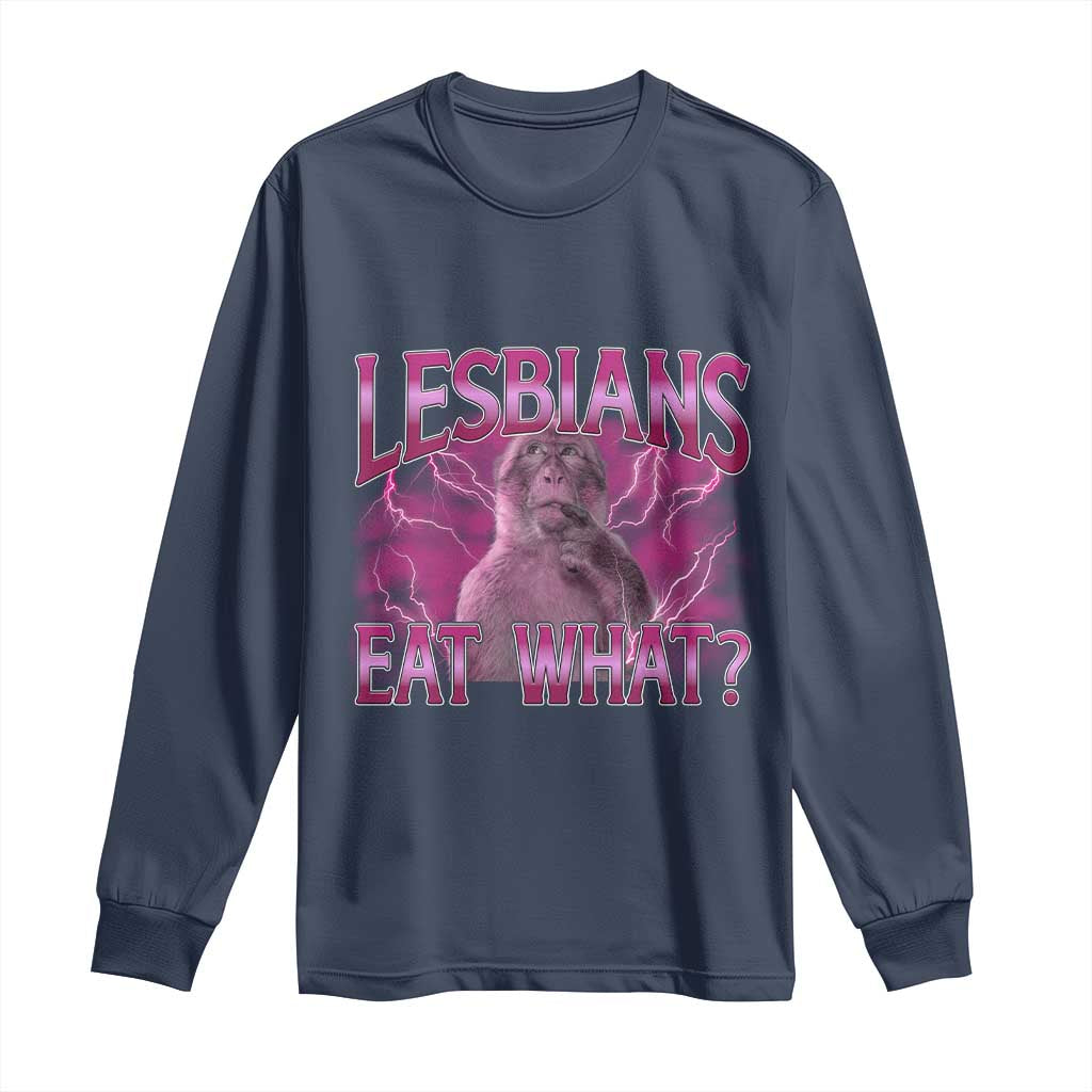 Funny Monkey Meme Lesbians Eat What Long Sleeve Shirt LGBTQ Pride Gift