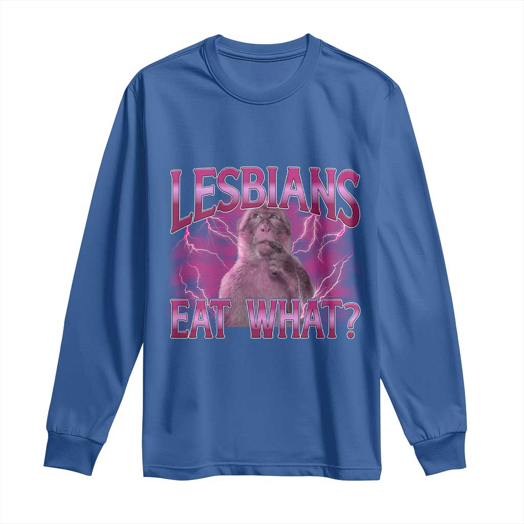 Funny Monkey Meme Lesbians Eat What Long Sleeve Shirt LGBTQ Pride Gift