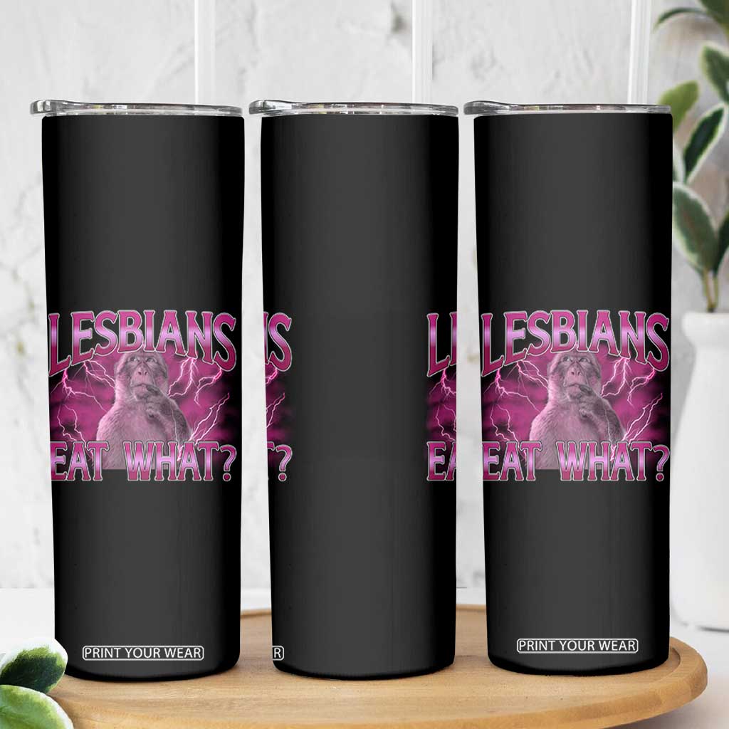 Funny Monkey Meme Lesbians Eat What Skinny Tumbler LGBTQ Pride Gift TS12 Print Your Wear
