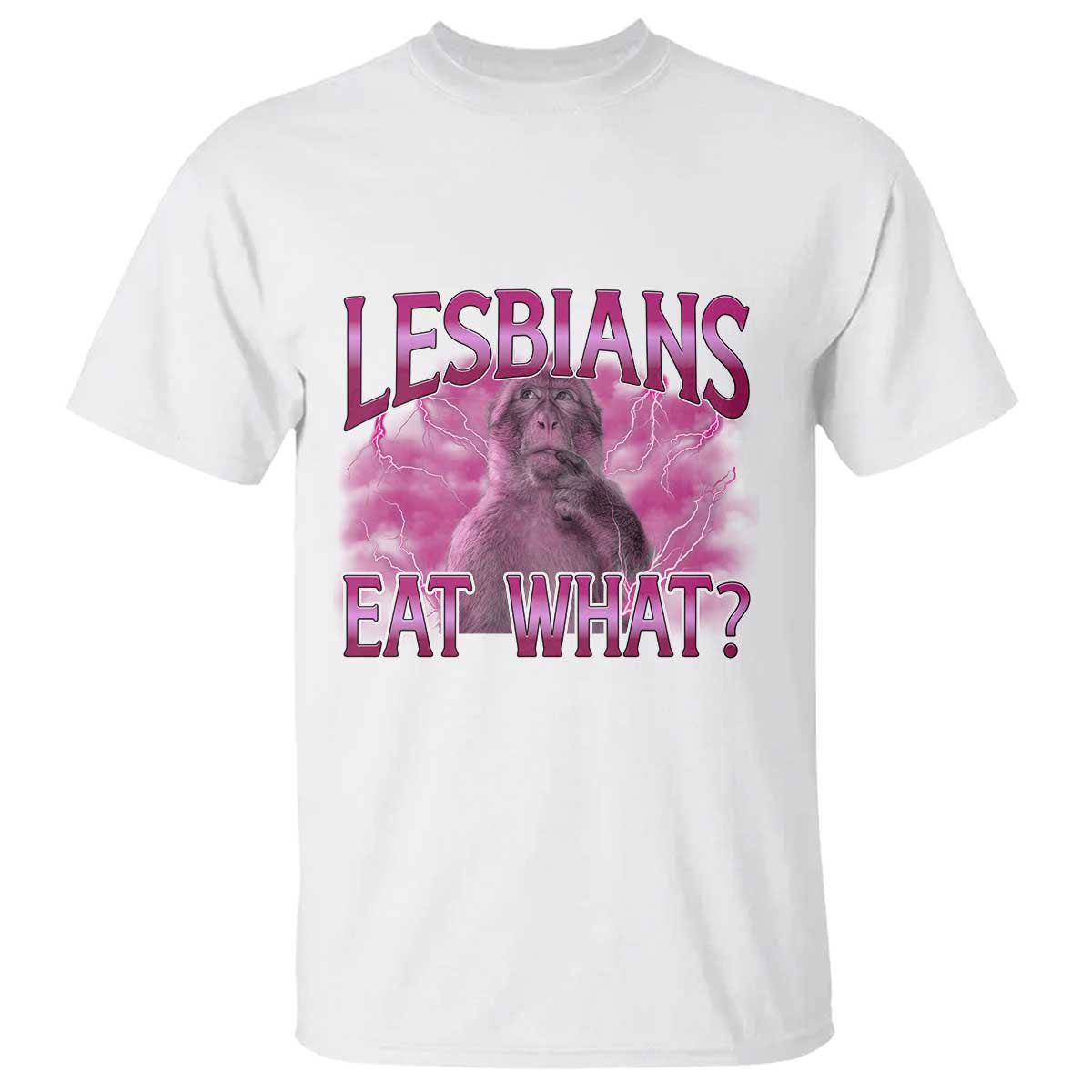 Funny Monkey Meme Lesbians Eat What T Shirt LGBTQ Pride Gift TS12 White Print Your Wear