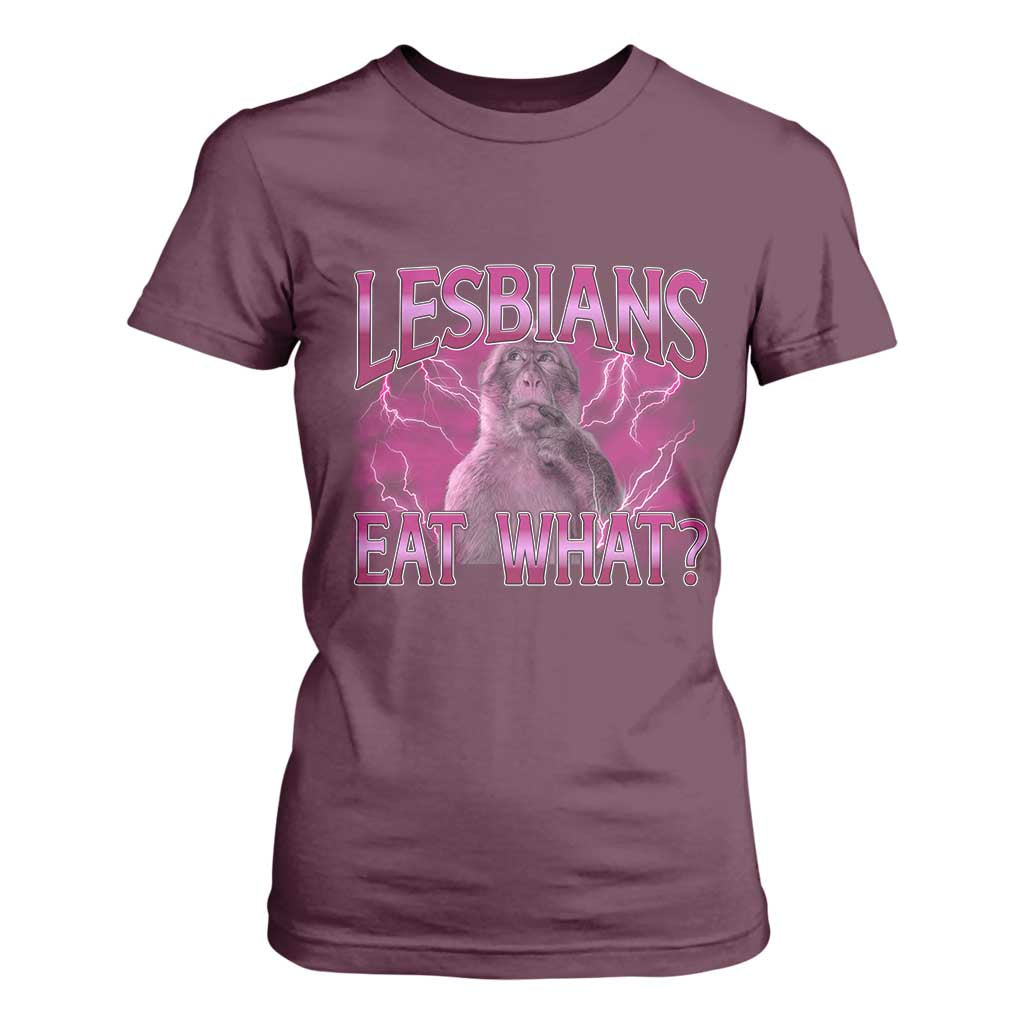 Funny Monkey Meme Lesbians Eat What T Shirt For Women LGBTQ Pride Gift TS12 Maroon Print Your Wear