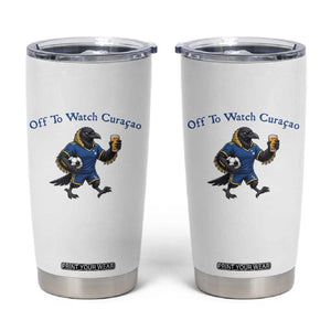 Funny Curacao Bird Soccer Fan Gift Tumbler Cup Off To Watch Curaçao