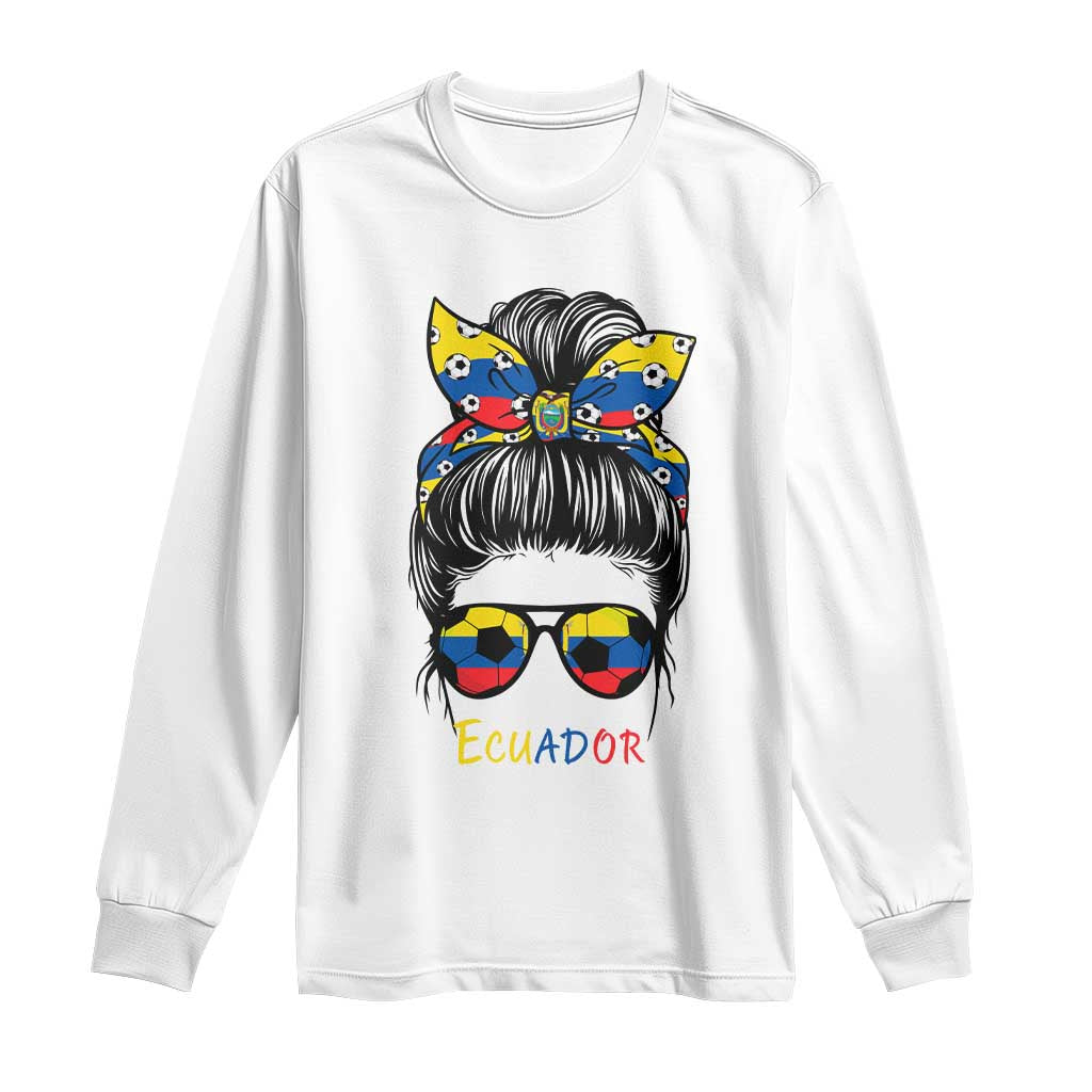 Ecuador Soccer Long Sleeve Shirt Chica Ecuatoriana Pride Game Day Gift TS12 White Print Your Wear