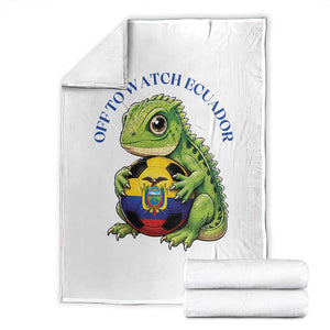 Off To Watch Ecuador Throw Blanket Funny Ecuador Iguana Soccer Fan Gift