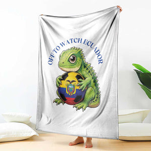 Off To Watch Ecuador Throw Blanket Funny Ecuador Iguana Soccer Fan Gift