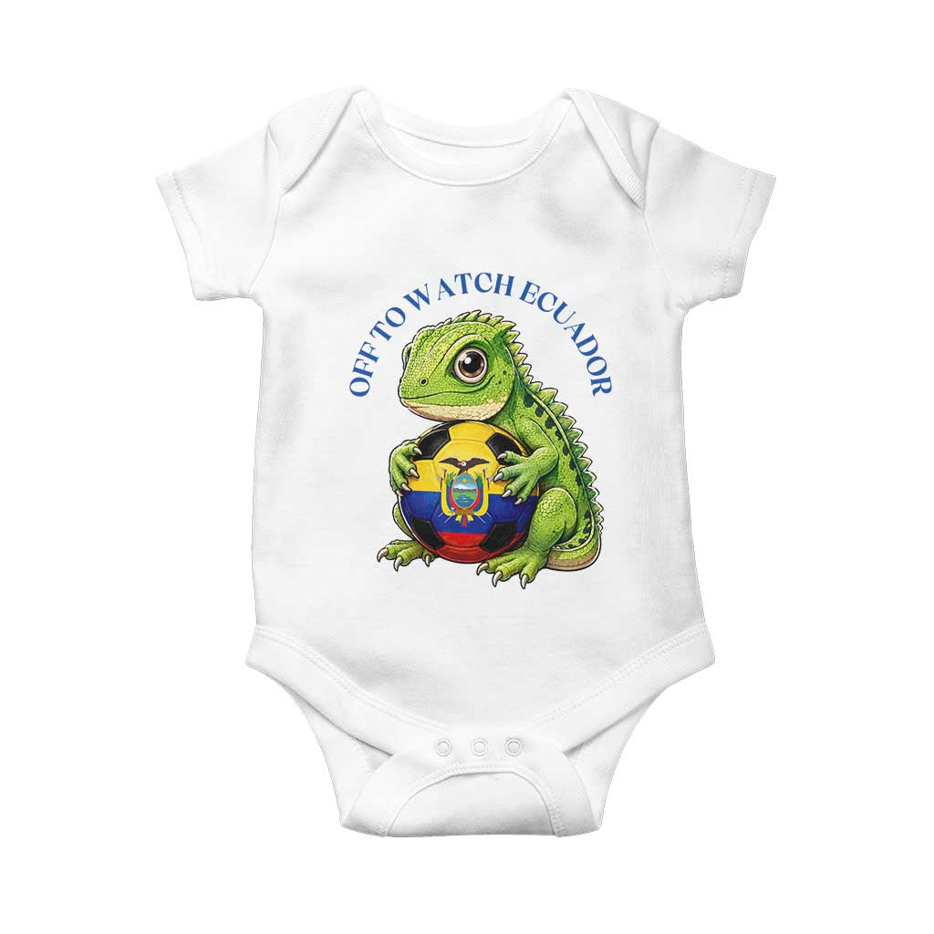 Off To Watch Ecuador Baby Onesie Funny Ecuador Iguana Soccer Fan Gift TS12 White Print Your Wear