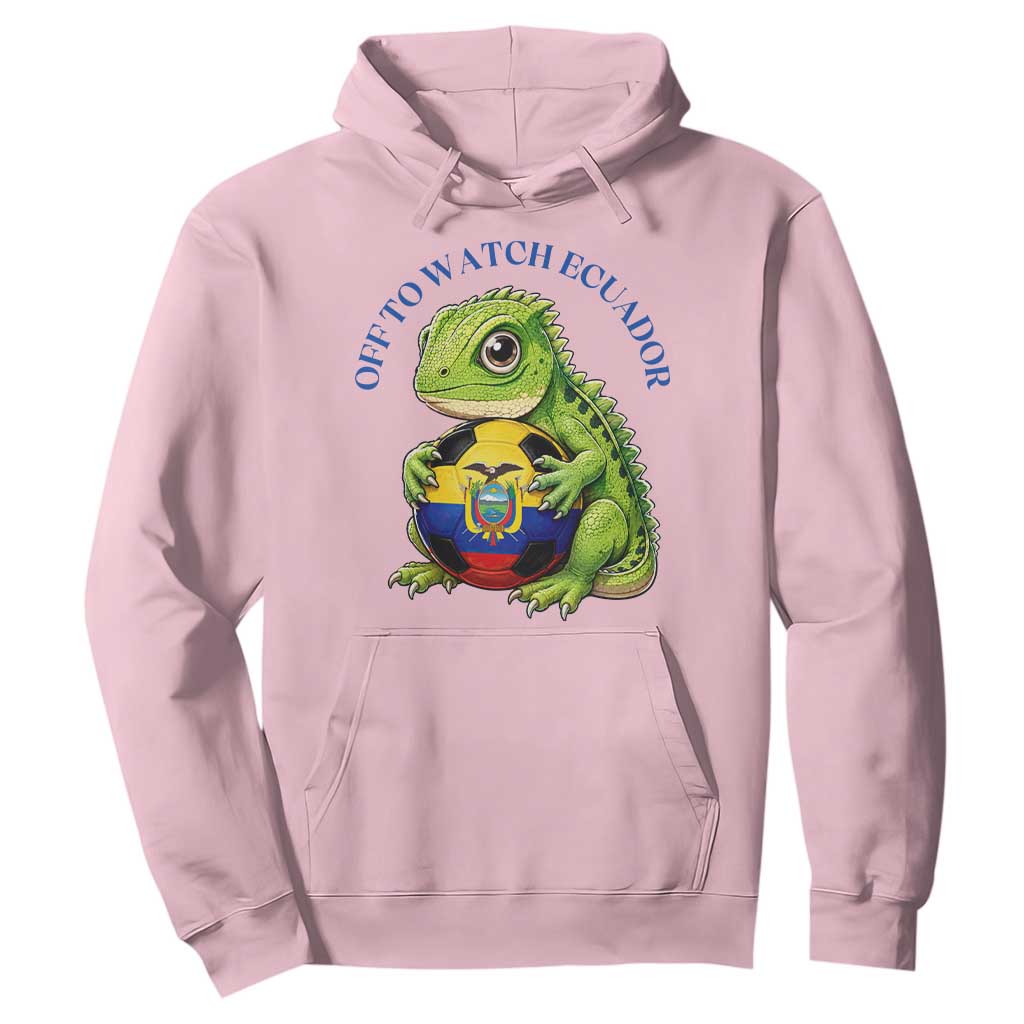 Off To Watch Ecuador Hoodie Funny Ecuador Iguana Soccer Fan Gift