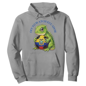 Off To Watch Ecuador Hoodie Funny Ecuador Iguana Soccer Fan Gift