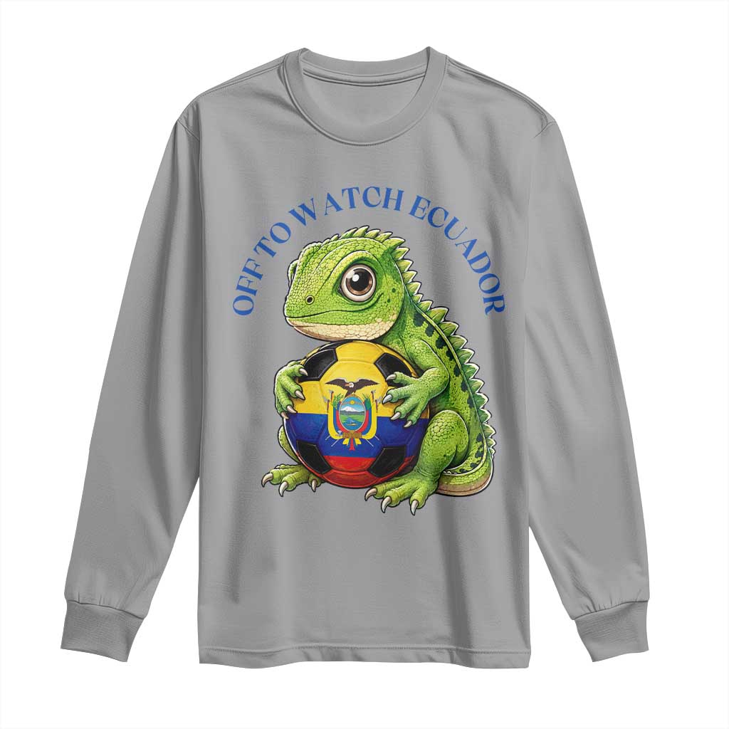 Off To Watch Ecuador Long Sleeve Shirt Funny Ecuador Iguana Soccer Fan Gift