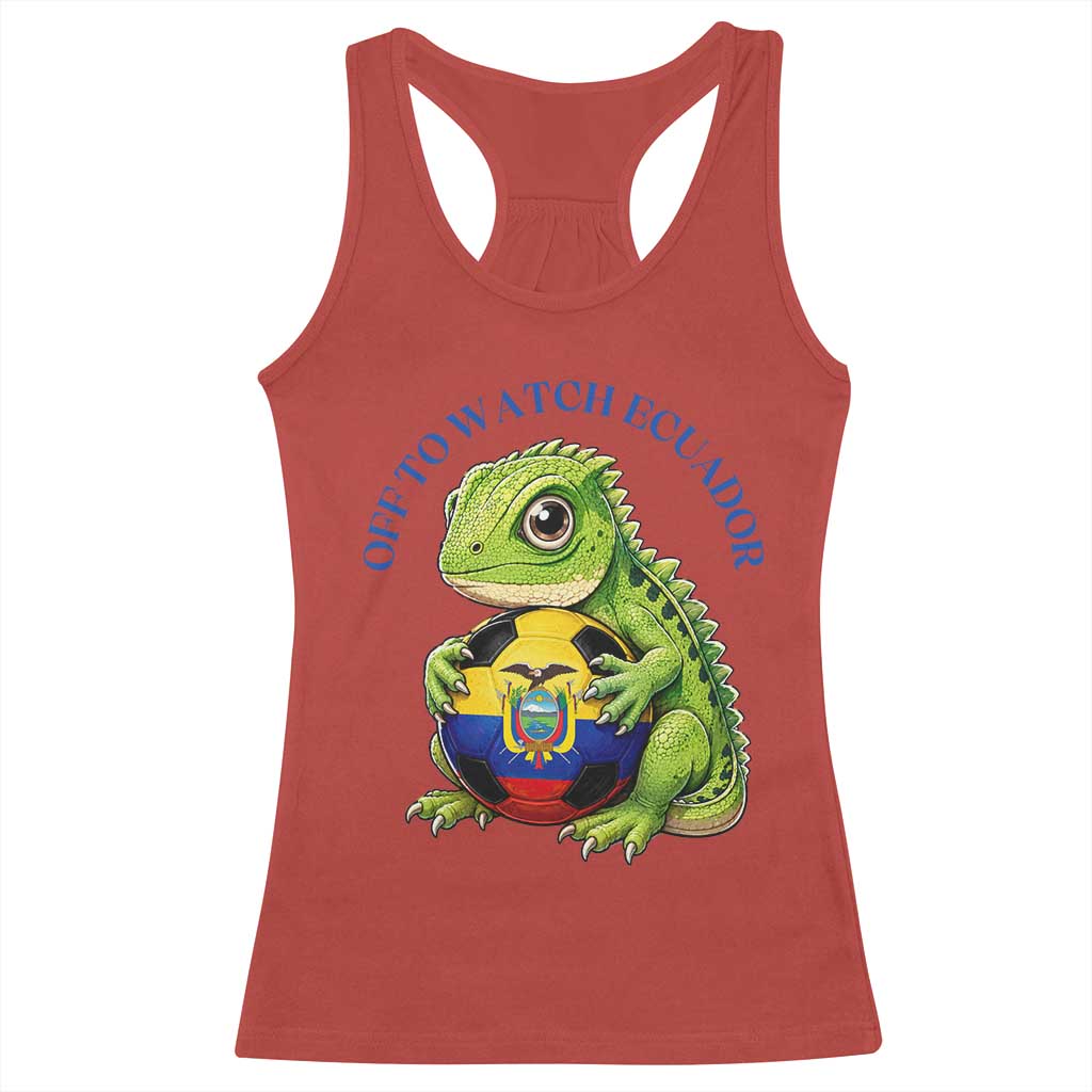 Off To Watch Ecuador Racerback Tank Top Funny Ecuador Iguana Soccer Fan Gift