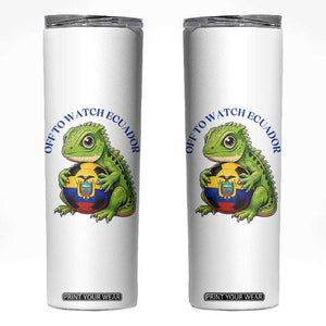 Off To Watch Ecuador Skinny Tumbler Funny Ecuador Iguana Soccer Fan Gift