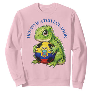 Off To Watch Ecuador Sweatshirt Funny Ecuador Iguana Soccer Fan Gift
