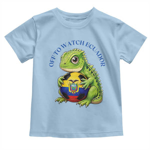 Off To Watch Ecuador Toddler T Shirt Funny Ecuador Iguana Soccer Fan Gift