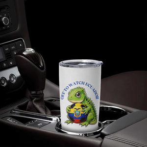 Off To Watch Ecuador Tumbler Cup Funny Ecuador Iguana Soccer Fan Gift