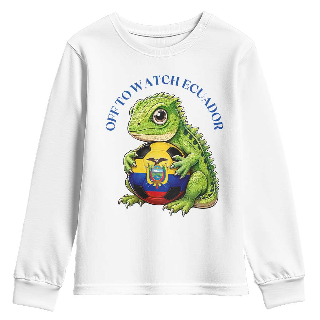 Off To Watch Ecuador Youth Sweatshirt Funny Ecuador Iguana Soccer Fan Gift