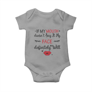 If My Mouth Does Not Say It My Face Definitely Will Baby Onesie Funny Sarcastic TS12 Sport Gray Print Your Wear