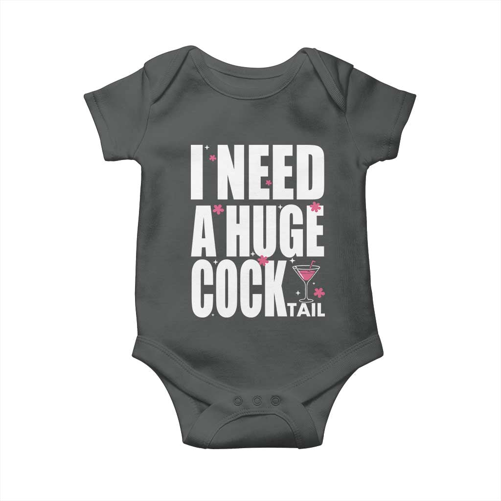 Funny Adult Humor Baby Onesie I Need A Huge Cocktail Drinking Gift TS12 Dark Heather Print Your Wear