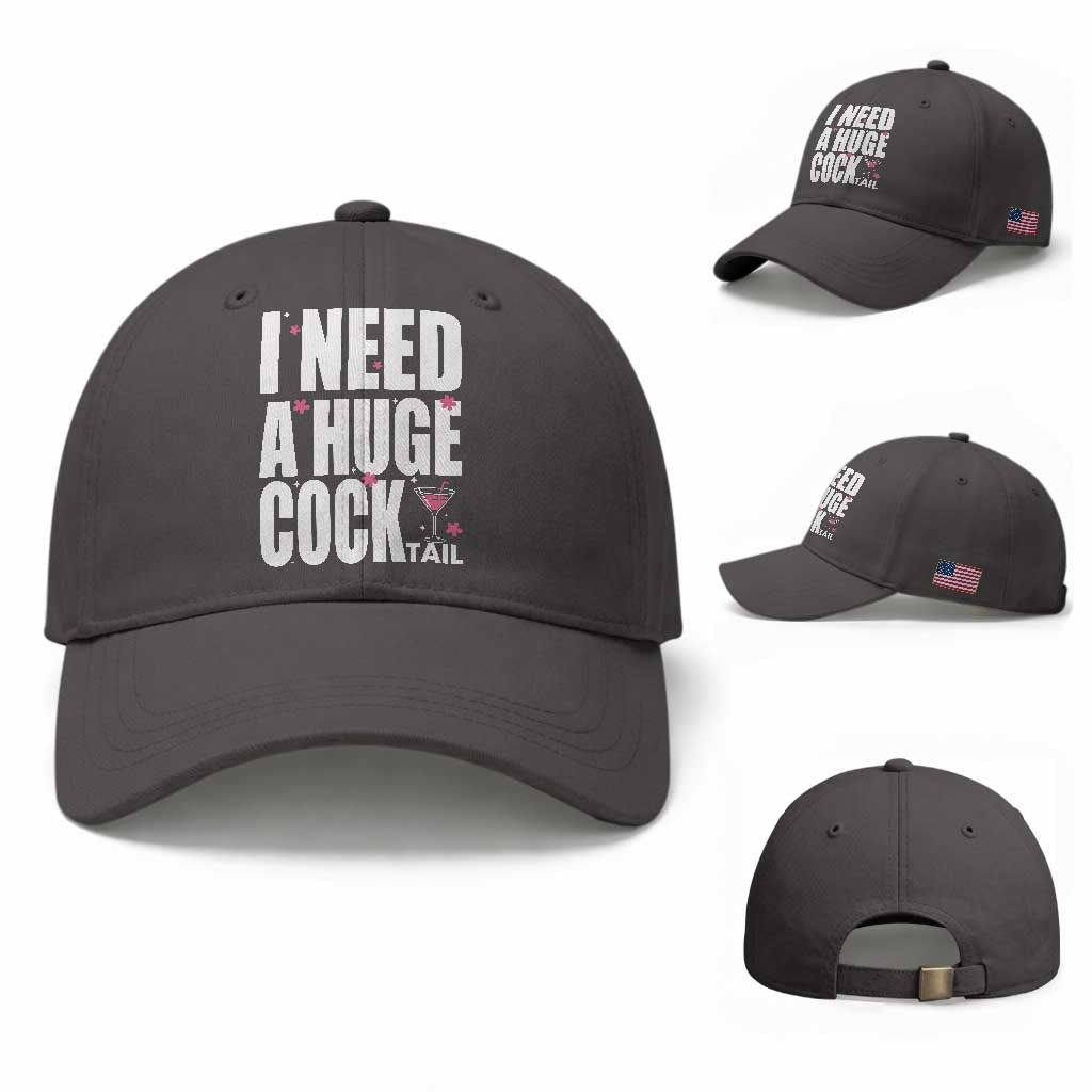 Funny Adult Humor Baseball Cap I Need A Huge Cocktail Drinking Gift TS12 Baseball Cap Universal Fit Dark Gray Print Your Wear