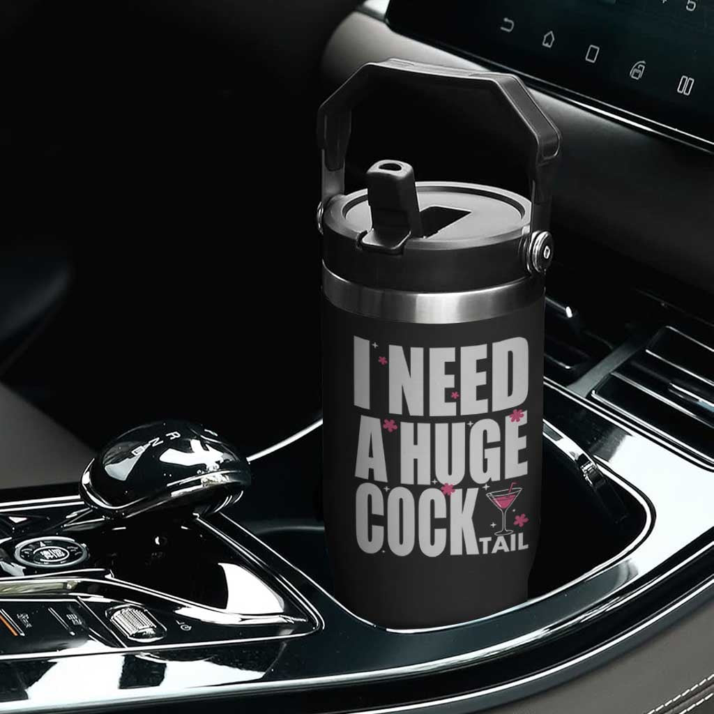 Funny Adult Humor Flip Straw Tumbler I Need A Huge Cocktail Drinking Gift TS12 Print Your Wear