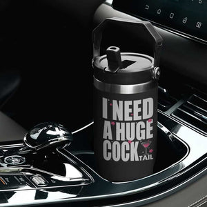 Funny Adult Humor Flip Straw Tumbler I Need A Huge Cocktail Drinking Gift TS12 Print Your Wear