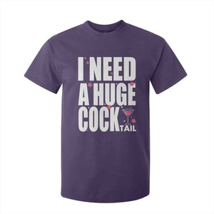 Funny Adult Humor T Shirt For Kid I Need A Huge Cocktail Drinking Gift TS12 Purple Print Your Wear