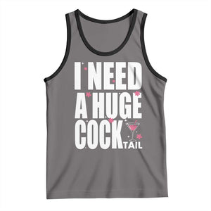Funny Adult Humor Tank Top I Need A Huge Cocktail Drinking Gift TS12 Deep Heather Black Print Your Wear