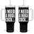 Funny Adult Humor Tumbler With Handle I Need A Huge Cocktail Drinking Gift TS12 One Size: 40 oz Black Print Your Wear