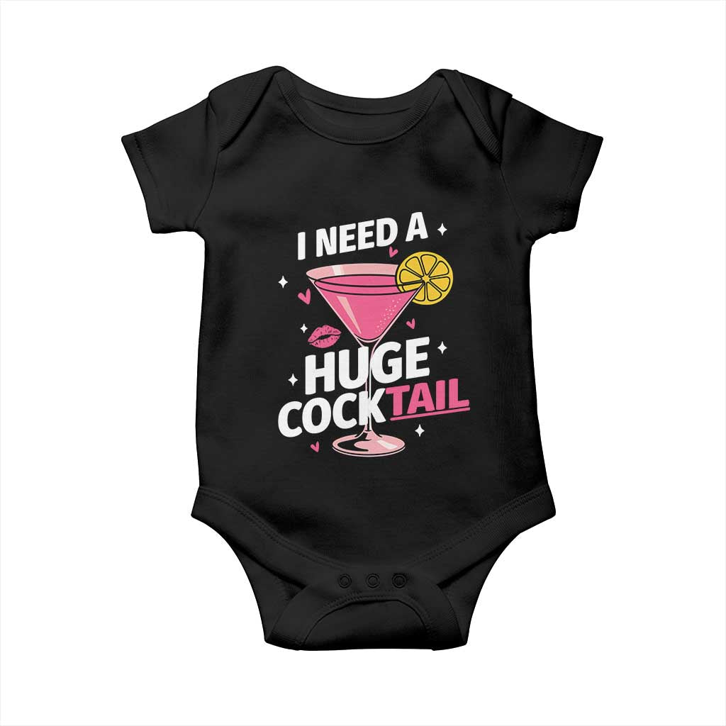 I Need A Huge Cocktail Baby Onesie Funny Adult Humor Drinking Gift TS12 Black Print Your Wear
