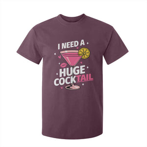 I Need A Huge Cocktail T Shirt For Kid Funny Adult Humor Drinking Gift TS12 Maroon Print Your Wear