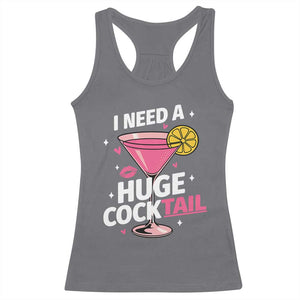 I Need A Huge Cocktail Racerback Tank Top Funny Adult Humor Drinking Gift TS12 Charcoal Print Your Wear
