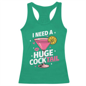 I Need A Huge Cocktail Racerback Tank Top Funny Adult Humor Drinking Gift TS12 Irish Green Print Your Wear