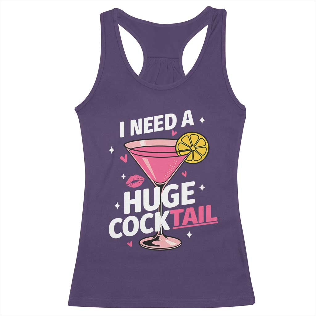 I Need A Huge Cocktail Racerback Tank Top Funny Adult Humor Drinking Gift TS12 Purple Print Your Wear