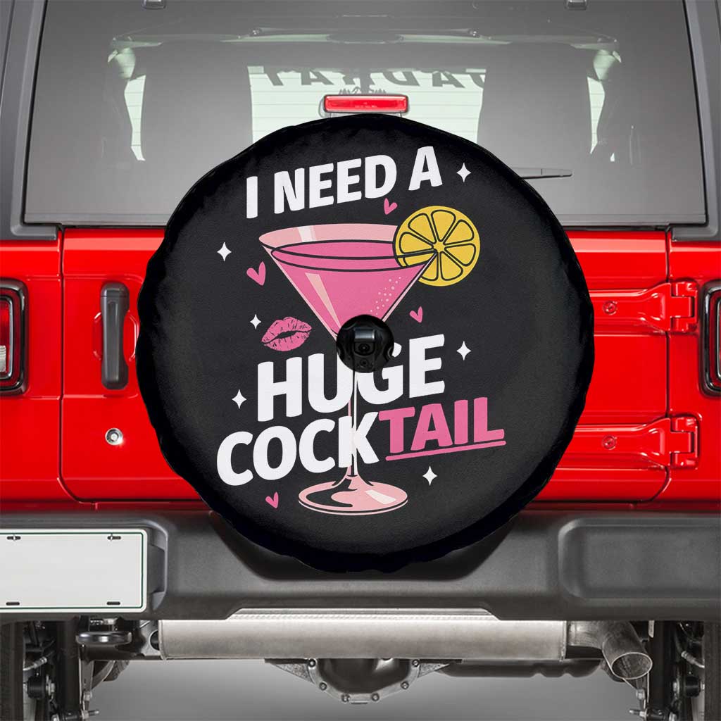 I Need A Huge Cocktail Spare Tire Cover Funny Adult Humor Drinking Gift TS12 Black Print Your Wear