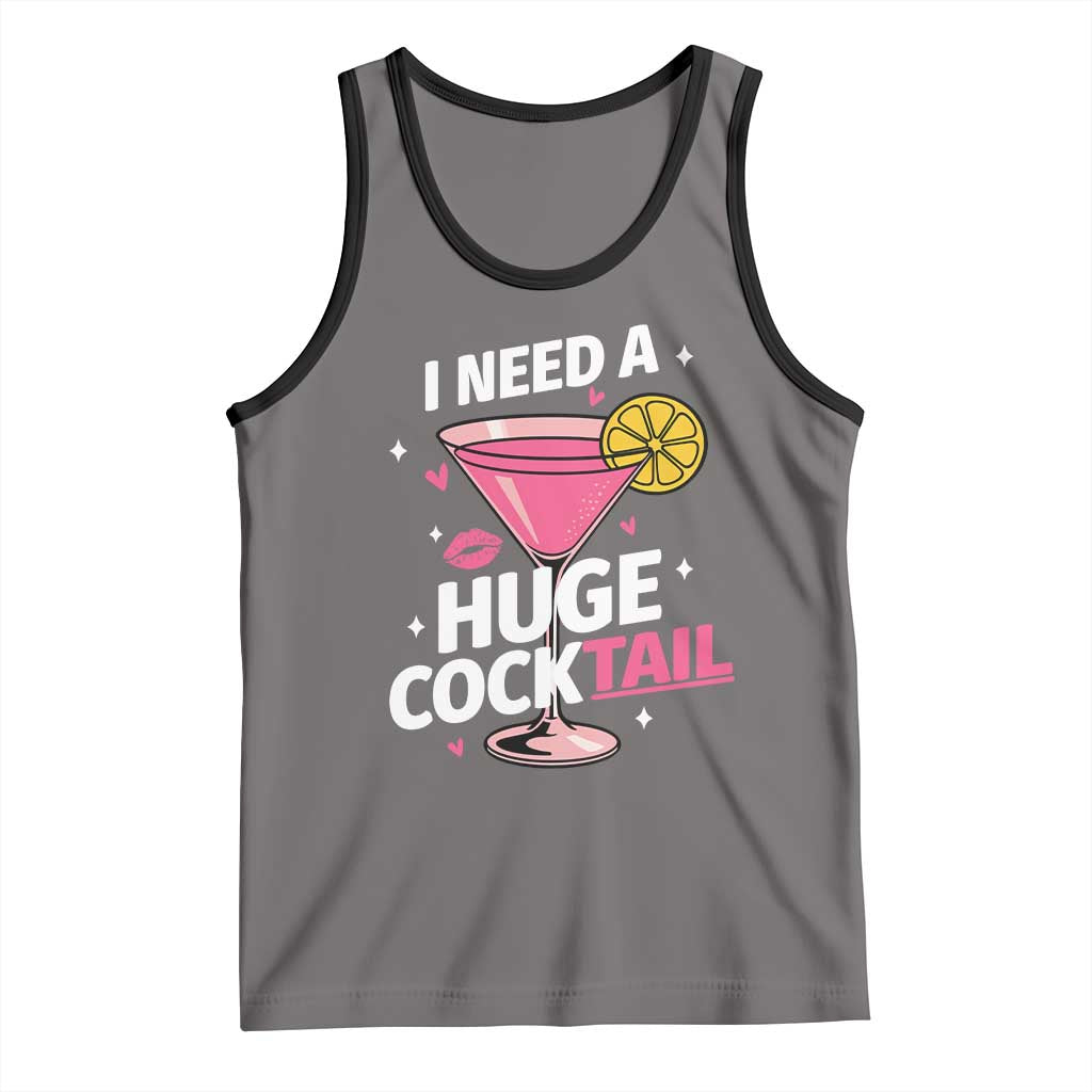 I Need A Huge Cocktail Tank Top Funny Adult Humor Drinking Gift TS12 Deep Heather Black Print Your Wear