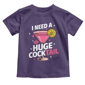 I Need A Huge Cocktail Toddler T Shirt Funny Adult Humor Drinking Gift TS12 Purple Print Your Wear