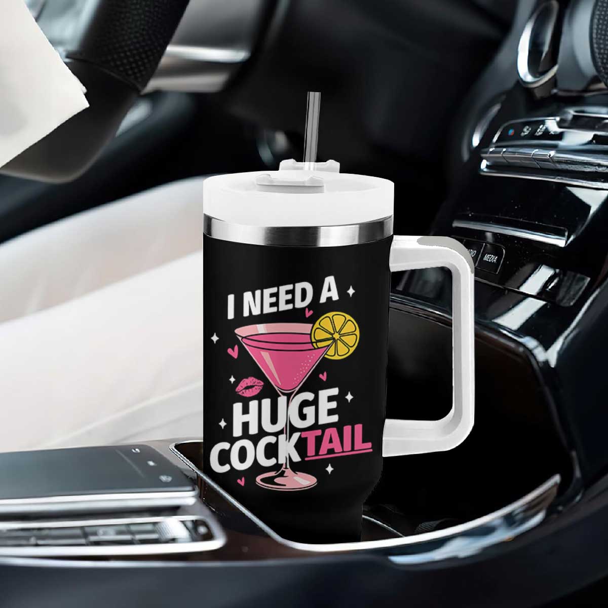 I Need A Huge Cocktail Tumbler With Handle Funny Adult Humor Drinking Gift TS12 Print Your Wear