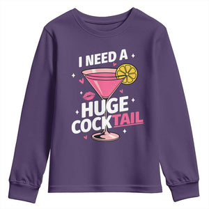 I Need A Huge Cocktail Youth Sweatshirt Funny Adult Humor Drinking Gift TS12 Purple Print Your Wear