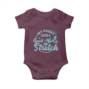 Adult Humor Cat Baby Onesie My Pussy Loves A Good Stretch TS12 Maroon Print Your Wear