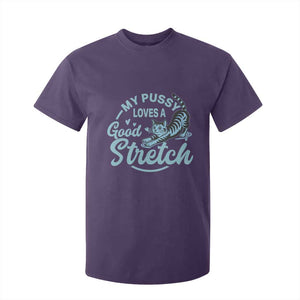Adult Humor Cat T Shirt For Kid My Pussy Loves A Good Stretch TS12 Purple Print Your Wear