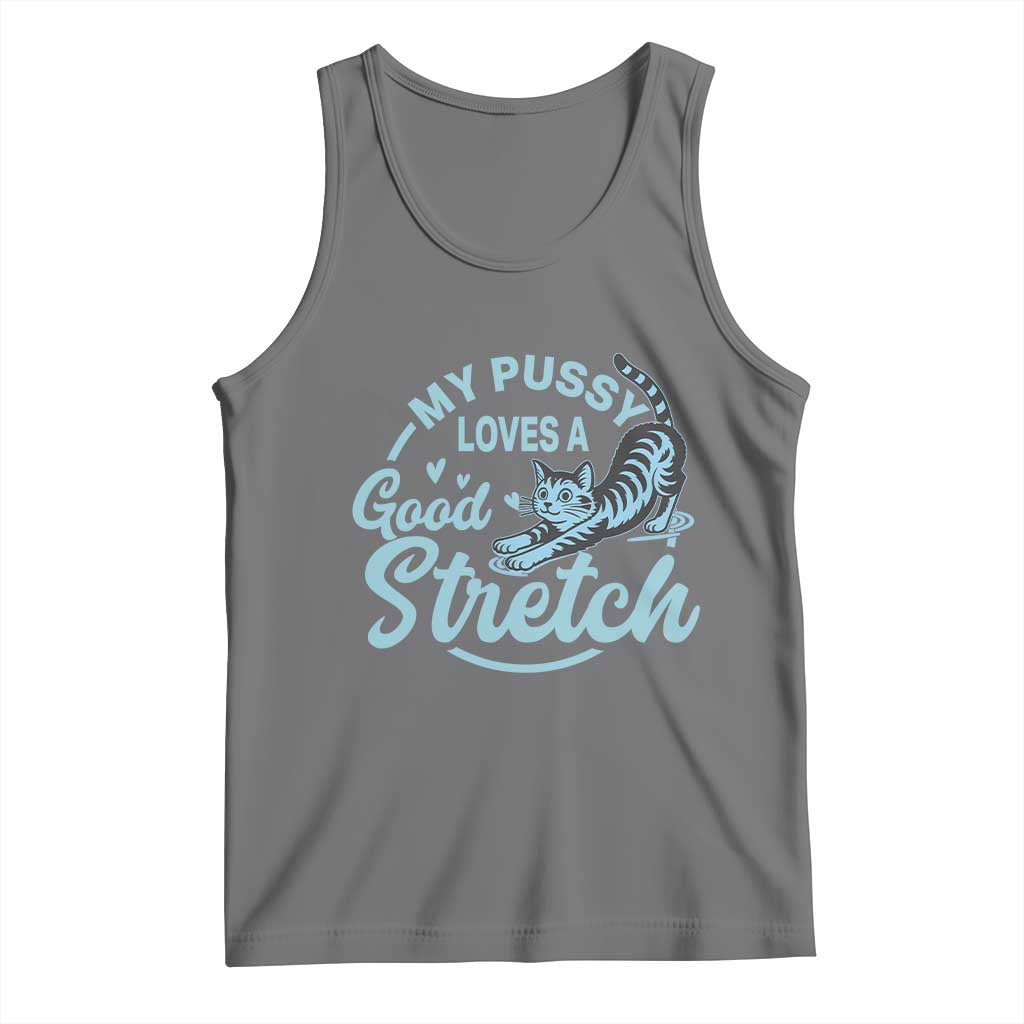 Adult Humor Cat Tank Top My Pussy Loves A Good Stretch TS12 Black Heather Print Your Wear