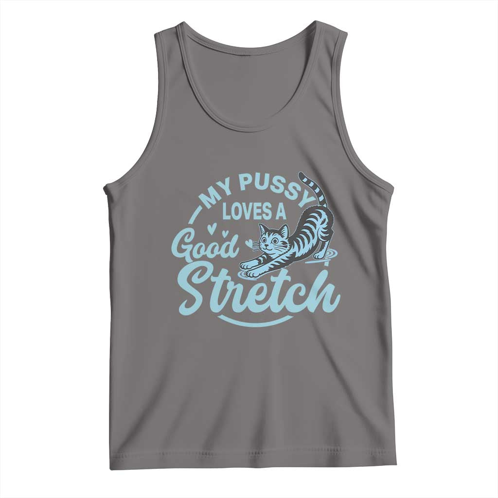 Adult Humor Cat Tank Top My Pussy Loves A Good Stretch TS12 Deep Heather Print Your Wear