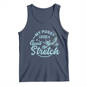 Adult Humor Cat Tank Top My Pussy Loves A Good Stretch TS12 Navy Print Your Wear