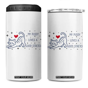 My Pussy Loves A Good Stretch 4 in 1 Can Cooler Tumbler Adult Humor Cat Gift TS12 One Size: 16 oz White Print Your Wear