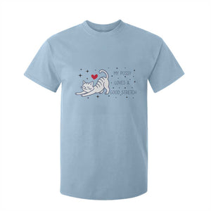 My Pussy Loves A Good Stretch T Shirt For Kid Adult Humor Cat Gift TS12 Light Blue Print Your Wear